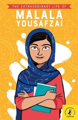 Extraordinary Life of Malala Yousafzai