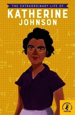 Extraordinary Life of Katherine Johnson