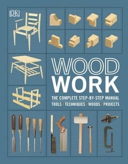 Woodwork : The Complete Step-by-step Manual
