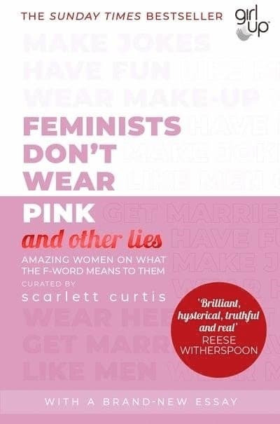 Feminists Don't Wear Pink (and other lies)