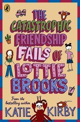 Catastrophic Friendship Fails of Lottie Brooks