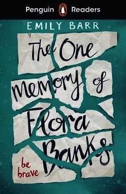 Penguin Readers Level 5: The One Memory of Flora Banks (ELT Graded Reader)
