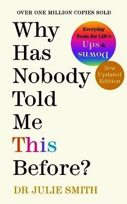 Why Has Nobody Told Me This Before?