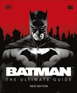Batman The Ultimate Guide New Edition