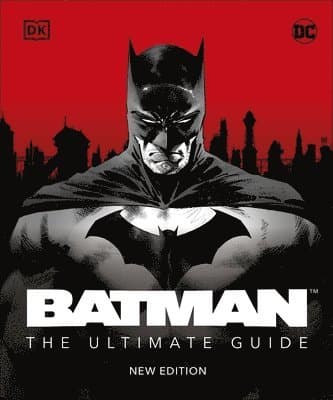 Batman The Ultimate Guide New Edition