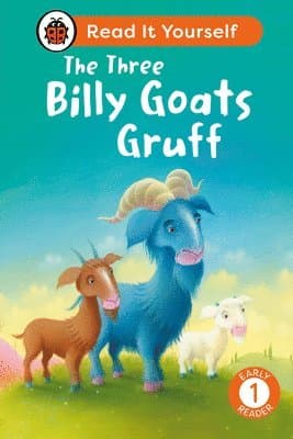 Three Billy Goats Gruff: Read It Yourself - Level 1 Early Reader
