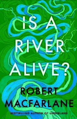 Is a River Alive?