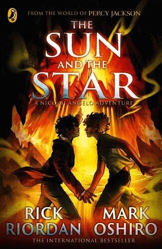 From the World of Percy Jackson: The Sun and the Star (The Nico Di Angelo Adventures)