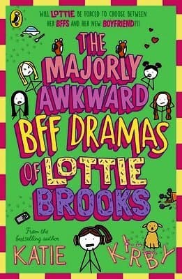 Majorly Awkward BFF Dramas of Lottie Brooks