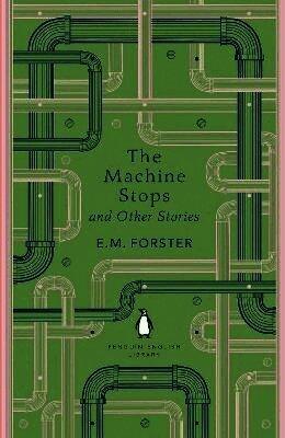 Machine Stops and Other Stories