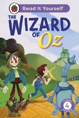 Wizard of Oz: Read It Yourself - Level 4 Fluent Reader