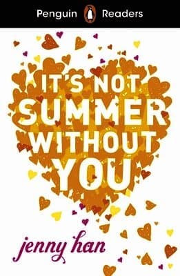Penguin Readers Level 4: It's Not Summer Without You (ELT Graded Reader)