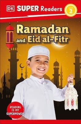 DK Super Readers Level 2 Ramadan and Eid al-Fitr