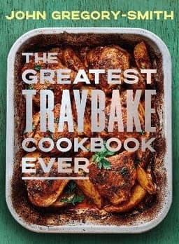 Greatest Traybake Cookbook Ever