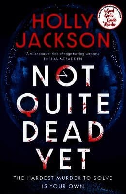 Omslag till boken Not Quite Dead Yet av Holly Jackson