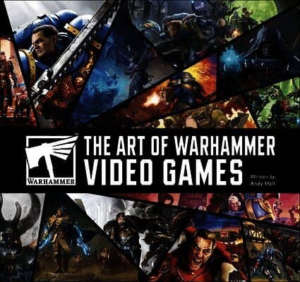 Art of Warhammer Video Games
