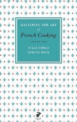 Mastering the Art of French Cooking, Vol.2