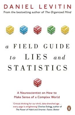 Field Guide to Lies and Statistics