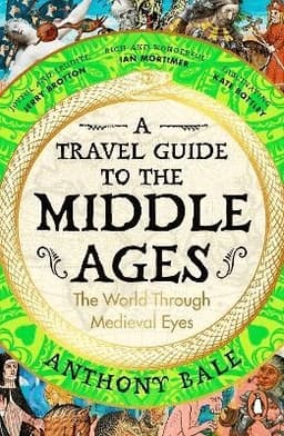 Travel Guide to the Middle Ages