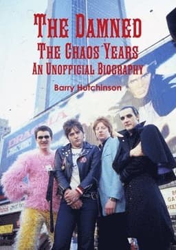 Damned - the Chaos Years: an Unofficial Biography