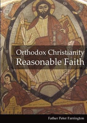 Orthodox Christianity Reasonable Faith