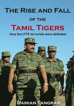 Rise and Fall of the Tamil Tigers