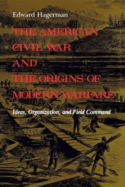 American Civil War and the Origins of Modern Warfare