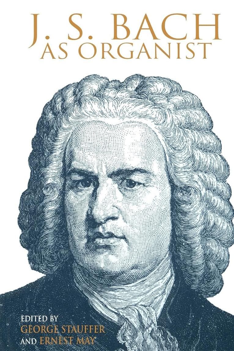 J. S. Bach As Organist