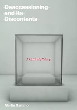 Deaccessioning and its Discontents