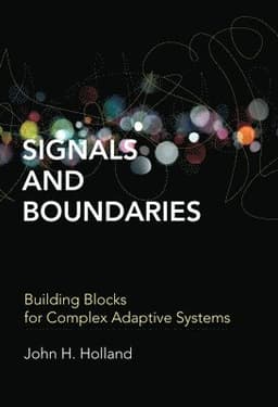 Signals and Boundaries: Building Blocks for Complex Adaptive Systems