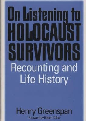 On Listening to Holocaust Survivors