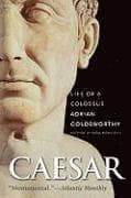 Caesar: Life of a Colossus