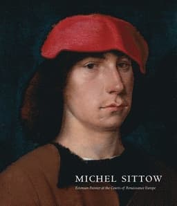 Michel Sittow: Estonian Painter at the Courts of Renaissance Europe