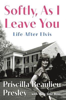 Softly, as I Leave You: Life After Elvis