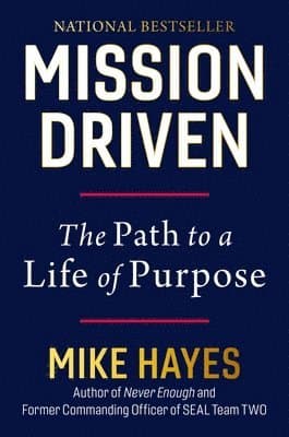 Mission Driven: The Path to a Life of Purpose