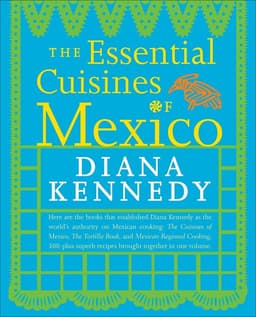 Essential Cuisines of Mexico