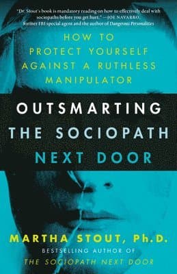 Outsmarting the Sociopath Next Door