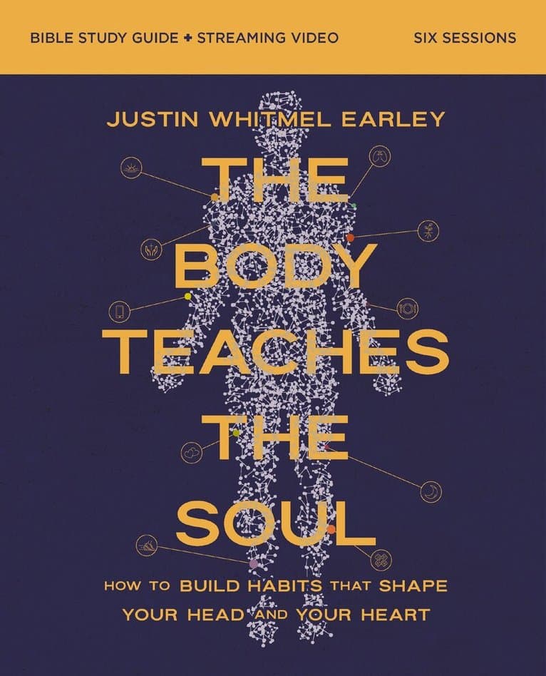 Body Teaches the Soul Bible Study Guide plus Streaming Video
