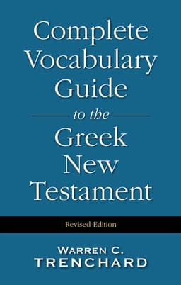 Complete Vocabulary Guide to the Greek New Testament