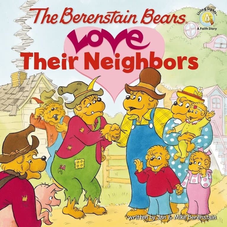 Berenstain Bears Love Their Neighbors