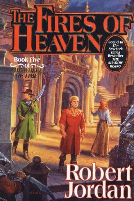 The Fires of Heaven: Book Five of 'The Wheel of Time'