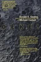 Deke! U.S. Manned Space: From Mercury to the Shuttle