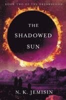 The Shadowed Sun