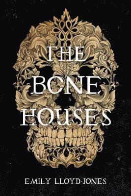 The Bone Houses