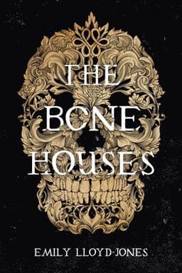 The Bone Houses