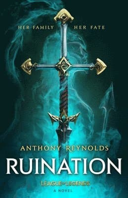 Ruination: A League of Legends Novel