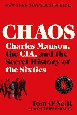 Chaos: Charles Manson, the Cia, and the Secret History of the Sixties