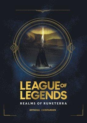 League of Legends: Realms of Runeterra (Official Companion)