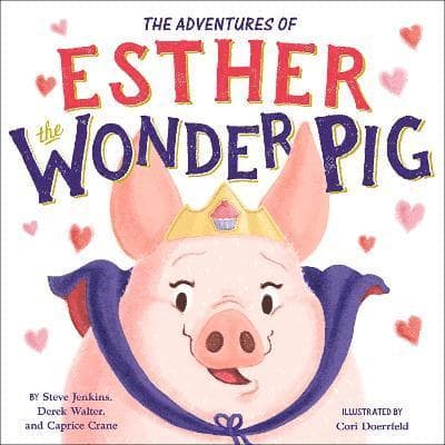 True Adventures of Esther the Wonder Pig