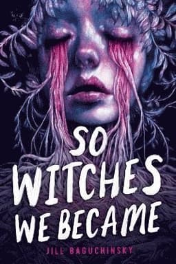 So Witches We Became